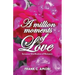 A Million Moments of Love: Sensuous Glorification of Romance