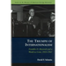 The Triumph of Internationalism: Franklin D. Roosevelt and a World in Crisis, 1933-1941