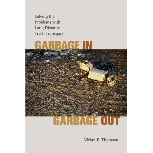 Garbage In, Garbage Out: Solving the Problems with Long-Distance Trash Transport