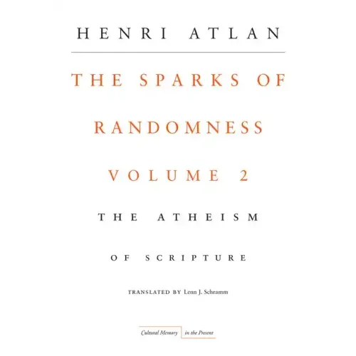 The Sparks of Randomness, Volume 2: The Atheism of Scripture