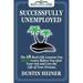 Successfully Unemployed: 16 Real Life Lessons You Must Learn Before You Quit Your Job and Live the Life of Your Dreams
