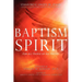 Baptism in the Spirit: For All People of All Faiths