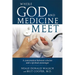 Where God and Medicine Meet: A Conversation Between a Doctor and a Spiritual Messenger