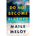 Do Not Become Alarmed