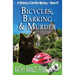 Bicycles, Barking & Murder: A Cozy English Animal Mystery