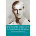 Prince Philip: The Turbulent Early Life of the Man Who Married Queen Elizabeth II