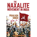 The Naxalite Movement In India-New Edition