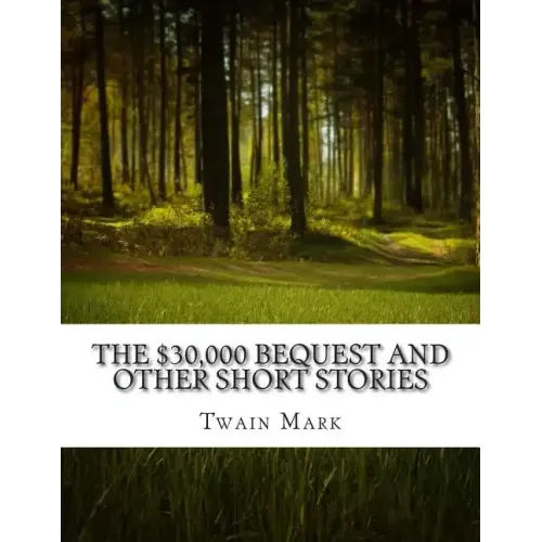 The $30,000 Bequest and other short stories