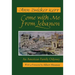 Come with Me from Lebanon: An American Family Odyssey (Revised)