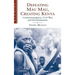 Defeating Mau Mau, Creating Kenya: Counterinsurgency, Civil War, and Decolonization