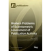 Modern Problems of Scientometric Assessment of Publication Activity