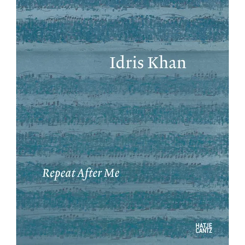 Idris Khan: Repeat After Me