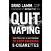 Quit Vaping: Your Four-Step, 28-Day Program to Stop Smoking E-Cigarettes