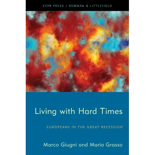 Living with Hard Times: Europeans in the Great Recession