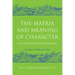 The Matrix and Meaning of Character: An Archetypal and Developmental Approach