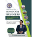 How to Start a Home Care Business: Non-Medical Agency