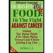 The Main Effects Of Food In The Fight Against Cancer: The Comprehensive Description Of Food's Anti-cancer Properties
