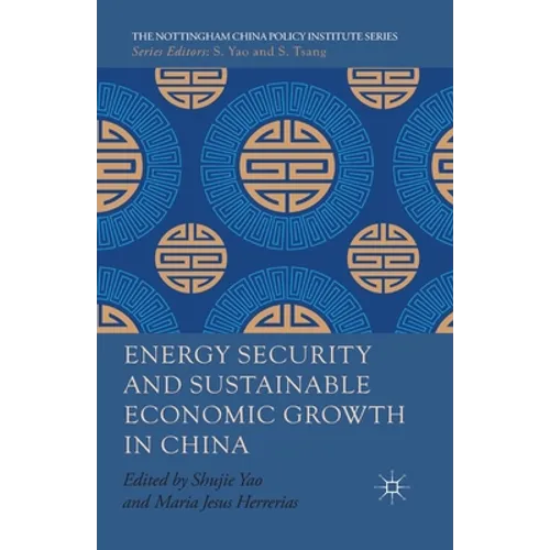 Energy Security and Sustainable Economic Growth in China