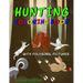 Hunting Coloring Book: with great pictures of wild animals and a lot of hunting images + polygonal animals