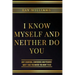 I Know Myself and Neither Do You: Why Charisma, Confidence and Pedigree Won't Take You Where You Want To Go