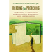 Reading for Preaching: The Preacher in Conversation with Storytellers, Biographers, Poets, and Journalists