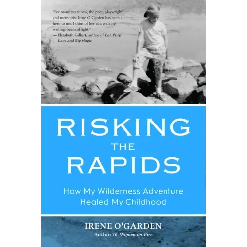 Risking the Rapids: How My Wilderness Adventure Healed My Childhood