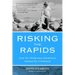 Risking the Rapids: How My Wilderness Adventure Healed My Childhood