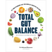 Total Gut Balance: Fix Your Mycobiome Fast for Complete Digestive Wellness