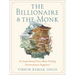 The Billionaire and the Monk: An Inspirational Story about Finding Extraordinary Happiness