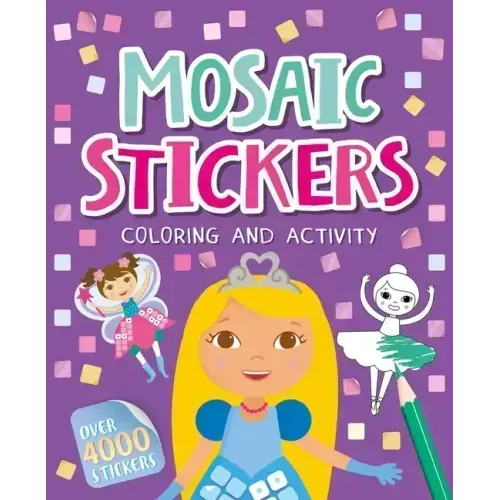Mosaic Stickers Coloring and Activity: With Over 4000 Stickers