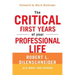 The Critical First Years of Your Professional Life