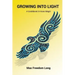 Growing Into Light: A Guidebook in Huna Magic