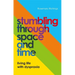 Stumbling Through Space and Time: Living Life with Dyspraxia