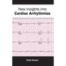 New Insights Into Cardiac Arrhythmias