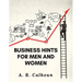 Business Hints for Men and Women: Basic Laws and Rules for Success in Business