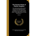 The Genuine Works of Flavius Josephus: The Learned and Authentic Jewish Historian and Celebrated Warrior: Translated From the Original Greek, Accordin