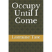 Occupy Until I Come