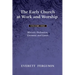 The Early Church at Work and Worship - Volume 1: Ministry, Ordination, Covenant, and Canon