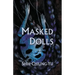 Masked Dolls