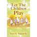 Let The Children Play