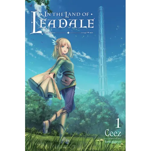 In the Land of Leadale, Vol. 1 (Light Novel): Volume 1