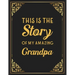 This Is The Story Of My Amazing Grandpa: Memories and Keepsakes for My Grandchildren, Keepsake Interview Book For Grandfathers