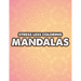 Stress Less Coloring Mandalas: Mind Soothing Coloring Activity For Stress Relief, Intricate Designs And Calming Patterns To Color
