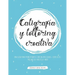 Caligrafía y lettering creativa: Una guía para principiantes con instrucciones, ejercicios, páginas de práctica y más!
