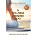 In Stillness Conquer Fear: How to Break Free from Anxiety and Phobias Revised 30th Anniversary Edition