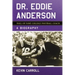 Dr. Eddie Anderson, Hall of Fame College Football Coach: A Biography