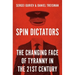 Spin Dictators: The Changing Face of Tyranny in the 21st Century