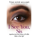 I See You, Sis: Inspirations from Heroic Women of the Bible Hidden in Plain Sight