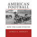 American Football: How the Game Evolved