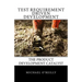 Test Requirement Driven Development: The product development catalyst